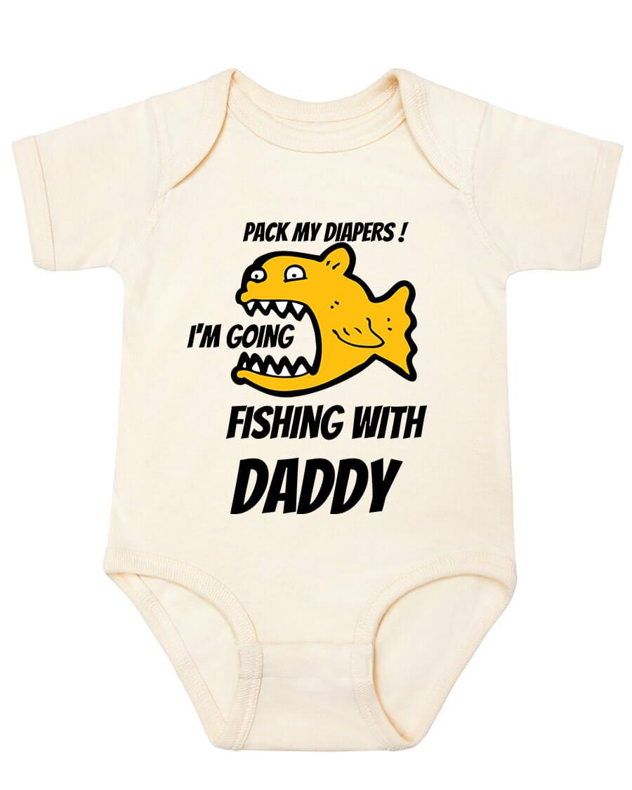 Pack My Diapers, I'm Going Fishing with Daddy - | Kidstors 6-9M / Neutral / 100% Cotton