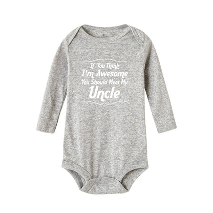 If You Think I’m Awesome, You Should Meet My Uncle Onesie in Gray