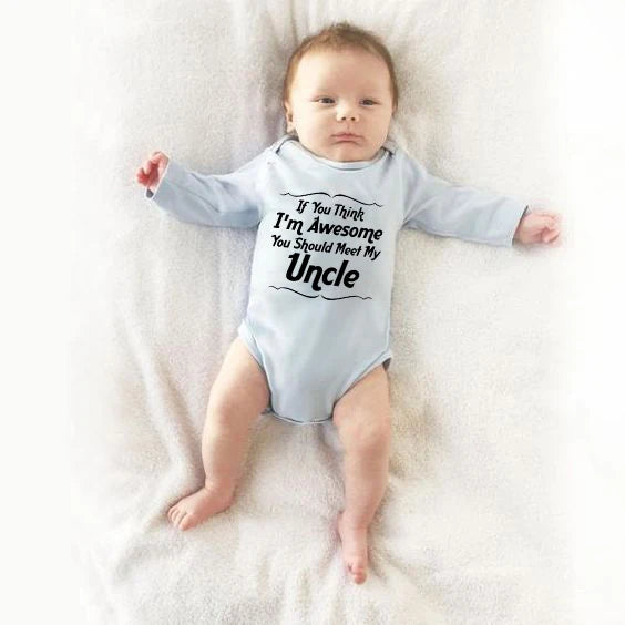 If You Think I’m Awesome, You Should Meet My Uncle Onesie in Light Blue