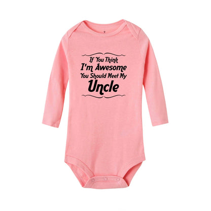 If You Think I’m Awesome, You Should Meet My Uncle Onesie in Pink Color