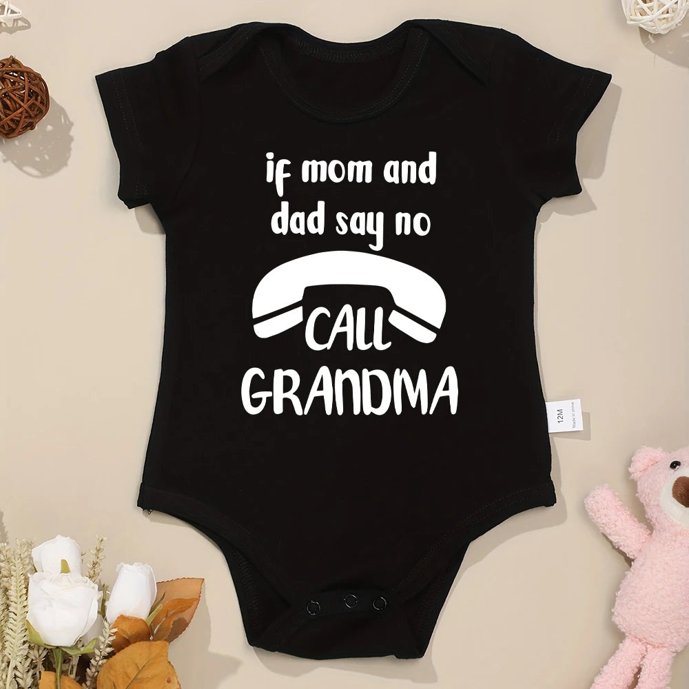 If Mom and Dad Say No, Call Grandma Baby Onesie Black