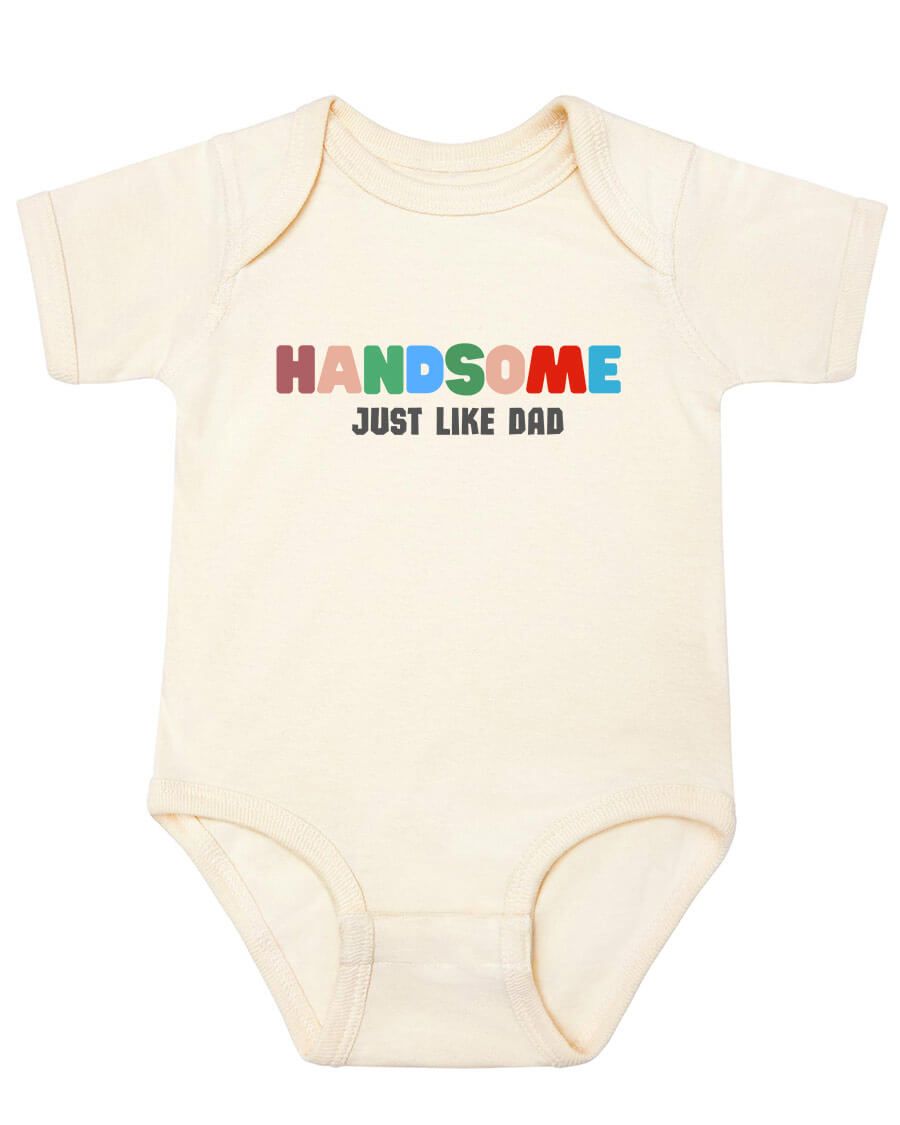 Handsome just like dad onesie - Kidstors