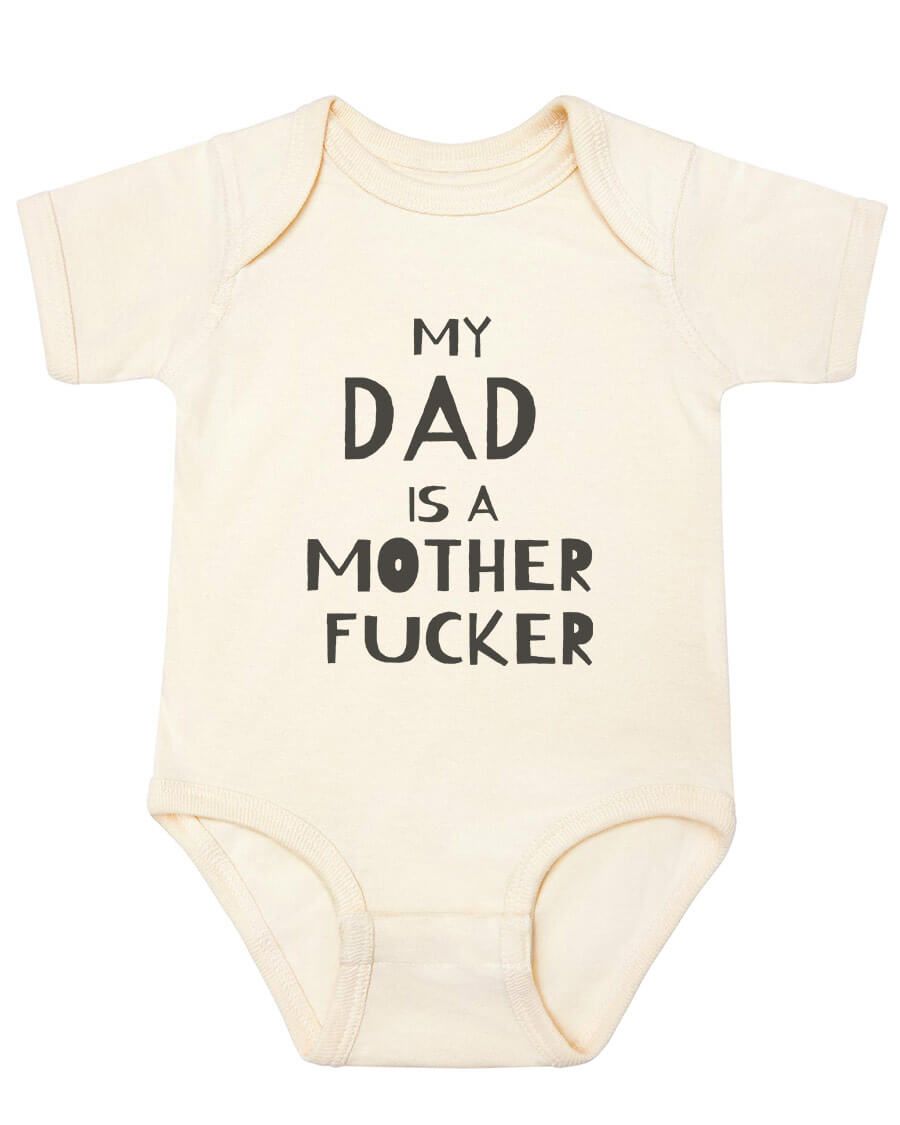 My dad is a mother fucker onesie - Kidstors