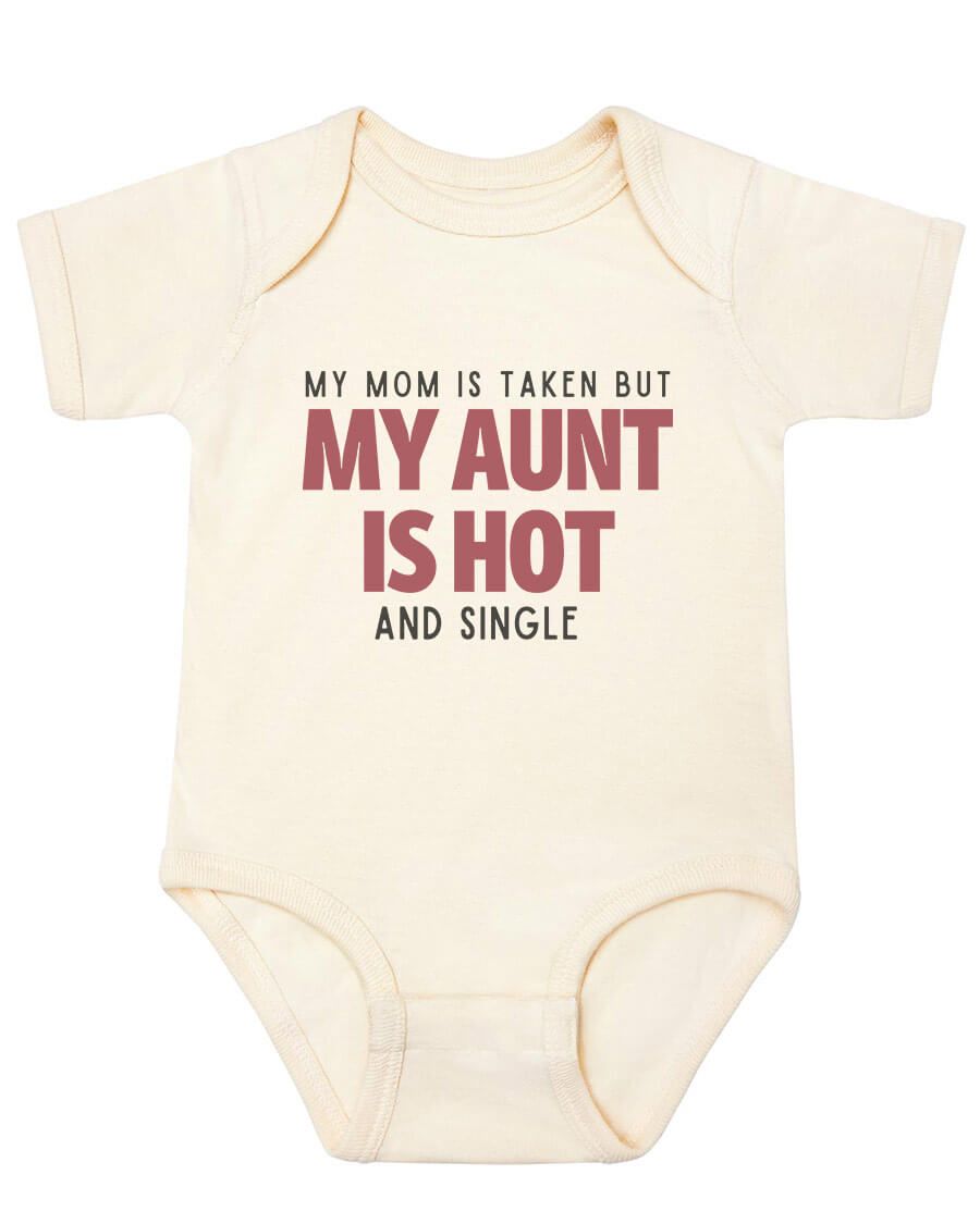 My aunt is hot and single onesie - Kidstors